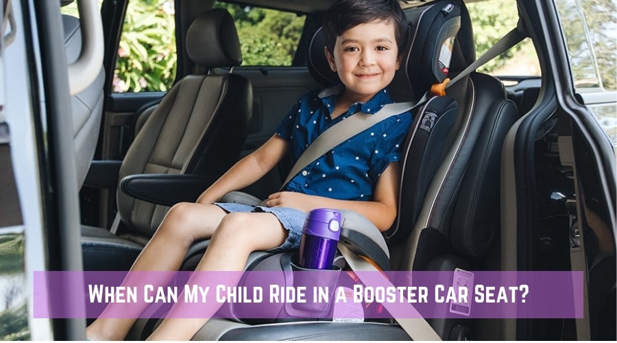 When Can My Child Ride in a Booster Car Seat