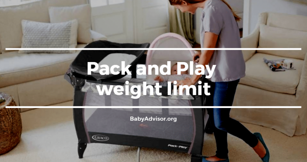 Pack and Play Weight Limit Baby Advisor