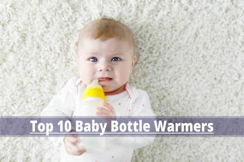 Top 10 Baby Bottle Warmers