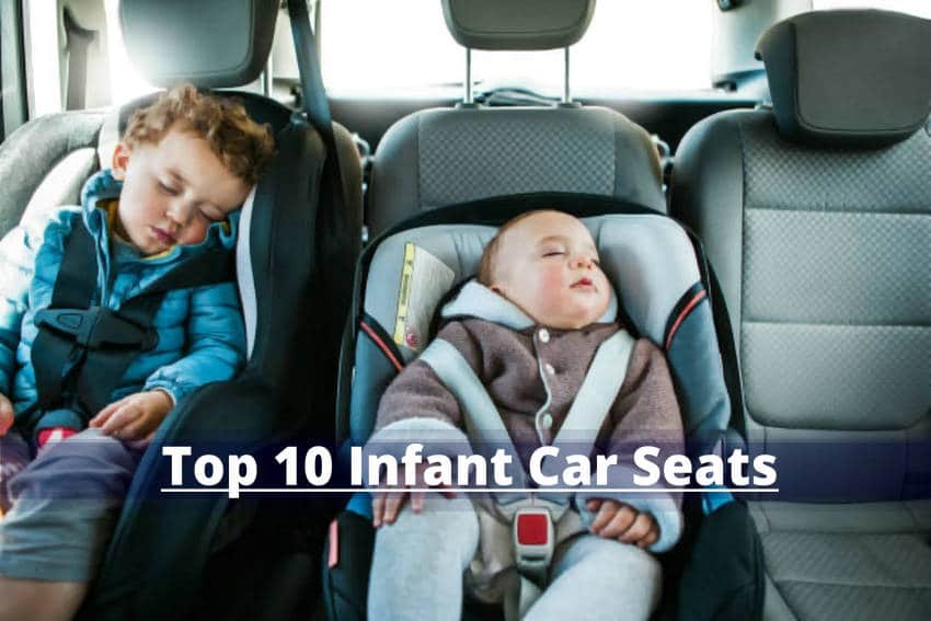 Top 10 Infant Car Seats