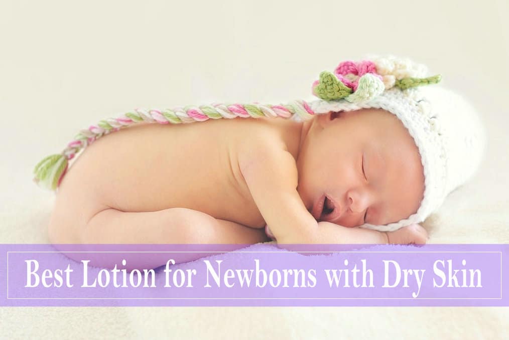 Best baby Lotion for Newborns with Sensitive or Dry Skin