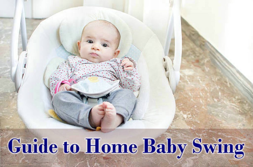 Buying Guide to home baby swing