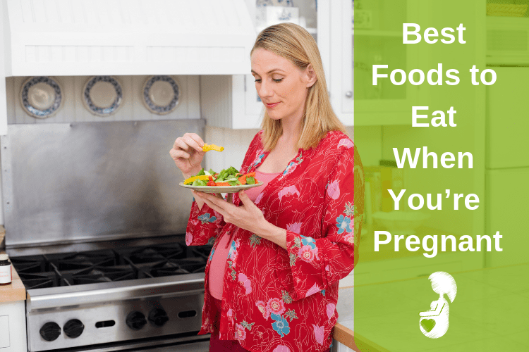 Best Foods to Eat When You’re Pregnant