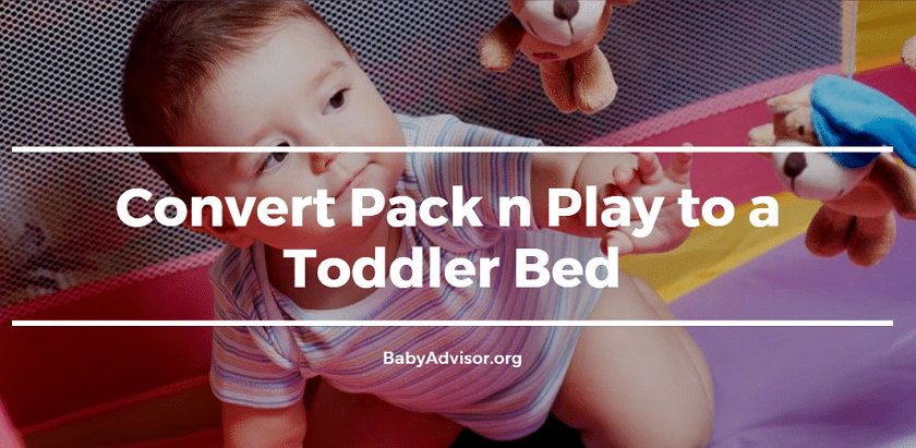 Convert Pack n Play to a Toddler Bed