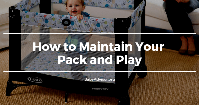 How to Maintain Your Pack and Play