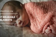 9 Best Wearable Blankets to Keep Your Baby Covered Safely