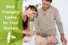 Top 10 Best Changing Tables for Your Nursery