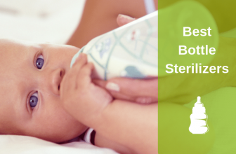 Top 8 Best Bottle Sterilizers to Protect Your Baby from Harmful Germs