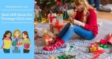 Best Gifts for Teenage Girls