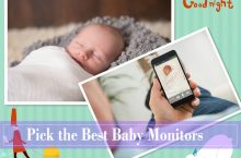Get the Most Sleep with the 10 Best Baby Monitors