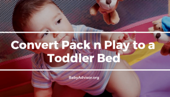 How to Convert Pack n Play to a Toddler Bed