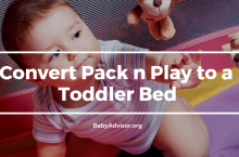 How to Convert Pack n Play to a Toddler Bed