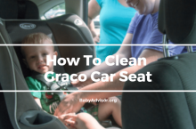 Quick Tips To Mastering How To Clean Graco Car Seat