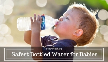 The Safest Bottled Water for Babies: Is Bottled Water Really Safe for Babies?