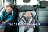 10 Best Infant Car Seats – A Mom’s Guide and Reviews