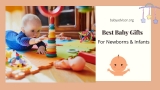 Best Baby Gifts for Newborns & Infants