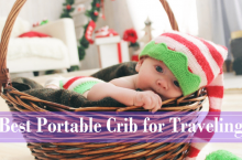 10 Awesome Picks for the Best Portable Cribs to Use This Weekend!